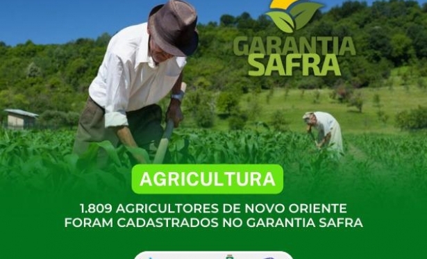 1.809 agricultores novorientenses foram cadastrados no programa Garantia Safra para 2023
